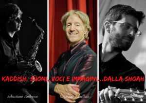 Kaddish. Suoni, voci e immagini...dalla Shoah con Sebastiano Andreose, Cristiano Zanellato e Tito Pavan
